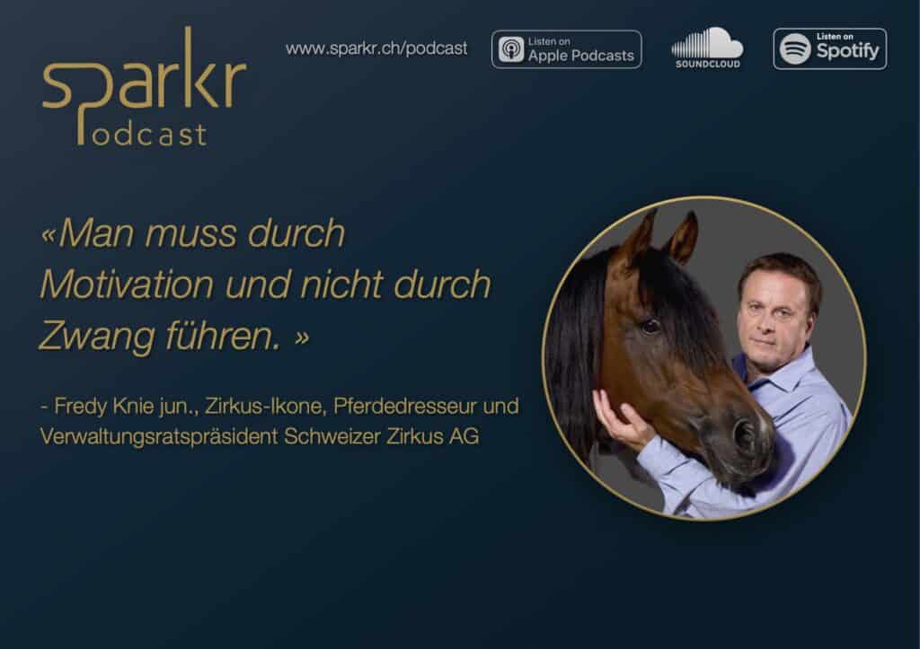 Sparkr Podcast Fredy Knie Führung Leadership