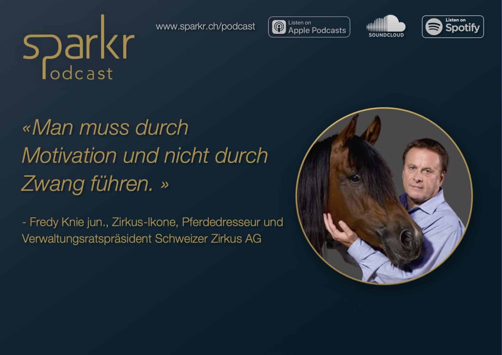 Sparkr Podcast Fredy Knie Führen