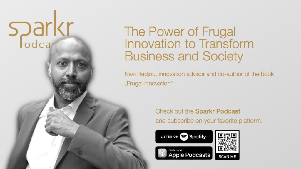 Sparkr Podcast Teaser Frugal Innovation Navi Radjou